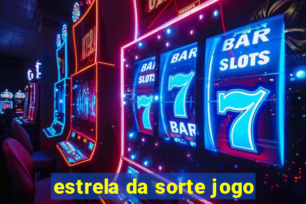 estrela da sorte jogo